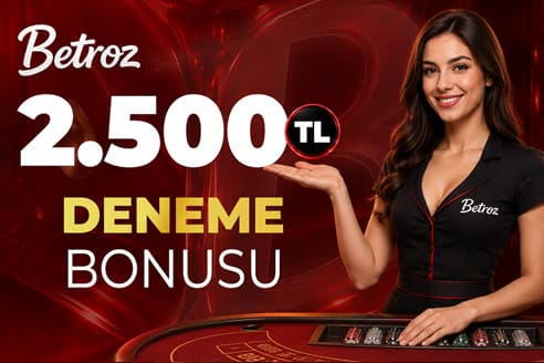 Betroz 2.500 TL deneme bonusu, yeni üyelere hoş geldin paketi